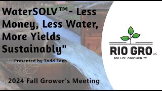 2024 Fall Growers Meeting  Todd Eden Water Treatment [upl. by Levenson94]