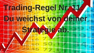 TradingRegel Nr 11 Du weichst von deiner Strategie ab [upl. by Lesley]