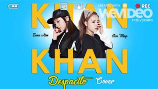 KHAN DESPACITO COVER [upl. by Nathalia157]