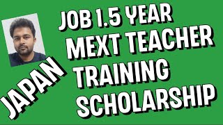 MEXT Teacher Training Scholarship JAPAN 2024Jobs [upl. by Anahtor]