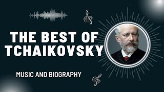 The Best of Tchaikovsky [upl. by Ytirahs20]