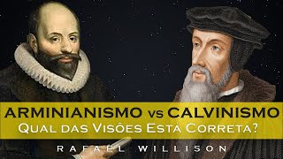 Arminianismo vs Calvinismo  Qual das Visões Está Correta [upl. by Seyler]