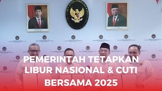 PEMERINTAH  MENETAPKAN HARI LIBUR DAN CUTI BERSAMA TAHUN 2025 [upl. by Jemma]