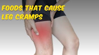 List of 10 Foods that Cause Leg Cramps [upl. by Ramyar]