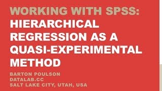 Working with SPSS Hierarchical Regression as a QuasiExperimental Method [upl. by Sada]