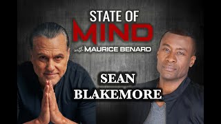 STATE OF MIND with MAURICE BENARD SEAN BLAKEMORE [upl. by Enyrehtak]