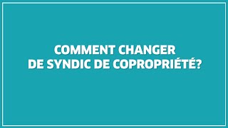 Comment changer de syndic de copropriété [upl. by Neram177]