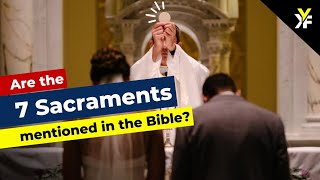 Are the 7 Sacraments mentioned in the Bible  Keep Your Faith [upl. by Eiboh]