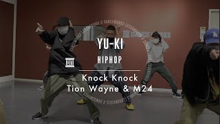 YUKI  HIPHOP quot Knock Knock  Tion Wayne amp M24 quot【DANCEWORKS】 [upl. by Nannah]