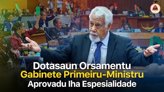 Dotasaun Orsamentu Gabinete PrimeiruMinistru Aprovadu iha Espesialidade [upl. by Medlin902]