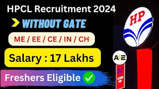 HPCL Recruitment 2024 🔥 Salary 17 lakhs 🔥 Mechanical  Electrical  Civil  Chemical  Without GATE [upl. by Ymij]