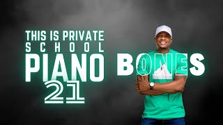 This is Private School Piano Ep 21  BONES AMAPIANO MIX 2024 MURUMBA PITCH KABZA MAJOR LEAGUE DJz [upl. by Mckenna]