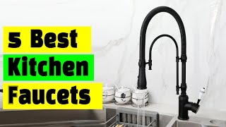 Best Faucets for Kitchen Top 5 Best Kitchen Faucets In 2024 [upl. by Ardnic]