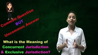 What is Meaning of Concurrent Jurisdiction amp Exclusive Jurisdiction [upl. by Crespi]