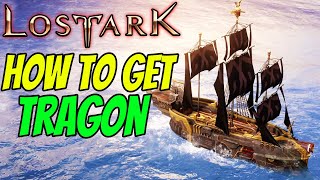 How to get TRAGON Ship in LOST ARK [upl. by Pacificia]