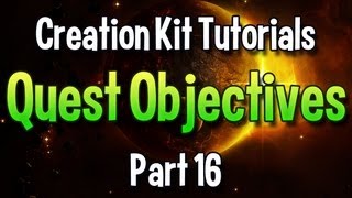 Skyrim Creation Kit Tutorials  Episode 16 Quest Objectives 33 [upl. by Medardas]