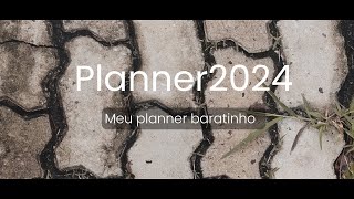 Meu Planner baratinho para 2024 [upl. by Tish205]