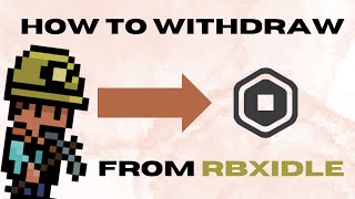 How to WITHDRAW ROBUX from RBXIDLE [upl. by Rosane]