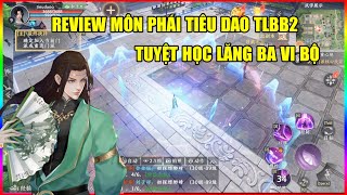 Thiên Long Bát Bộ 2 Mobile VNG Review Full Skill Môn Phái Tiêu Dao TLBB2 [upl. by Thay]