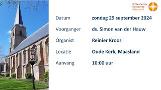 Protestantse Gemeente Maasland  Zondag 29 september 2024  Aanvang 1000 uur [upl. by Anawad676]