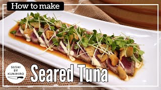 How to make delicious Seared Tuna  Tuna Tataki   Step by step guide [upl. by Daiz604]