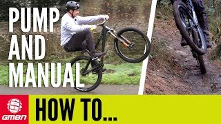 How amp When To Pump or Manual  Pump Track To Trail [upl. by Uhej195]