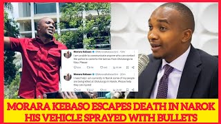 MORARA KEBASO ESCAPES DEATH IN NAROK AS HIS CAR IS SPRAYED WITH BULLET BY GOONS STILL STRANDED❓😭 [upl. by Meelak853]