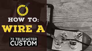 How to Wire a 72 Telecaster Deluxe [upl. by Eerb]