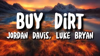 Jordan Davis Luke bryan  Buy Dirt lyrics [upl. by Iarised]