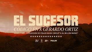 El Sucesor Código FN Gerardo Ortiz Video Lyric [upl. by Schreib310]