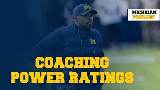 2024 PREVIEW Coaching Power Ratings  Michigan Podcast 265 [upl. by Panaggio]