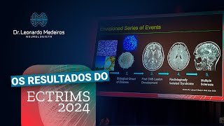 ECTRIMS 2024 Resultados do Congresso Europeu para Tratamento e Pesquisa de Esclerose Múltipla [upl. by Auqeenahs]