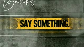 Jacob Banks  Say something Im giving up on you lyrics video [upl. by Gardas]