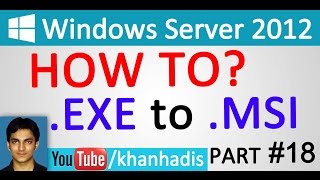 MCSA Server 2012 in UrduHindi EXE to MSI Part 18 [upl. by Airehtfele]