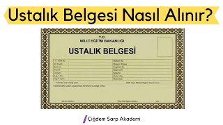 Ustalık Belgesi Nasıl Alınır  Detaylı Anlatım [upl. by Girhiny]