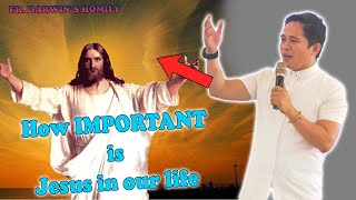 How IMPORTANT is Jesus in our life  FR DARWINS HOMILY TAGALOG [upl. by Jeaz]