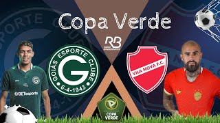 AO VIVO  Goiás x Vila Nova  Quartas de Final  2 jogo de 2  Copa Verde 2024 [upl. by Yevad]