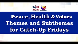 Themes and Subthemes for Catch Up Fridays for Values Peace and Health Content  Teacher Shares [upl. by Skippie323]