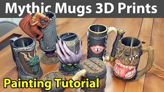 3D Printed Mythic Mugs by Ars Moriendi  Painting Tutorial Included [upl. by Llebanna95]