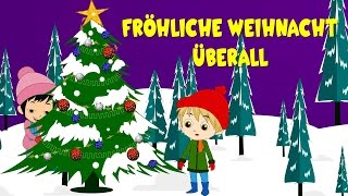 Weihnachtslieder deutsch  Fröhliche Weihnacht überall  Kinderlieder deutsch [upl. by Lotsyrk]