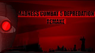 Madness Combat 5 Depredation REMAKE  MD21 [upl. by Atiuqehs]