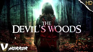 THE DEVILS WOODS  HD INDIE HORROR MOVIE  FULL SCARY FILM IN ENGLISH  V HORROR [upl. by Derby]