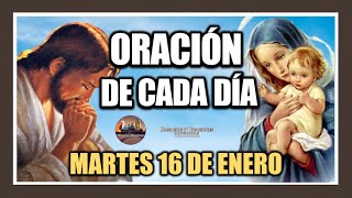 ORACIÓN DE CADA DÍA MARTES 16 DE ENERO DE 2024 ORACIÓN DE MAÑANA Y TARDE [upl. by Yrag]