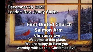 First United Church Service Christmas Eve December 24 2022 [upl. by Balkin]