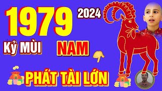 🔴 TỬ VI 2024 Tử Vi Tuổi KỶ MÙI 1979 Nam Mạng năm 2024 Trời Ban Lộc PHÁT TÀI CỰC MẠNH GIÀU TO [upl. by Ahsha]