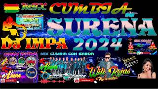 MIX CUMBIA SUREÑA WILI ROJAS SALAY PRIMICIA 2024 DJ IMPA [upl. by Nirro]