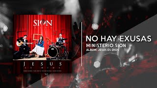 Ministerio Sion  No Hay Excusas Audio [upl. by Lareine853]