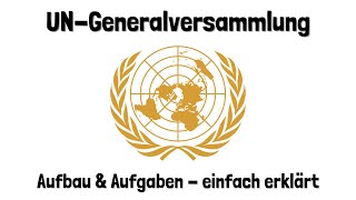 Die UNGeneralversammlung UNO Vereinte Nationen  einfach erklärt [upl. by Enaywd]