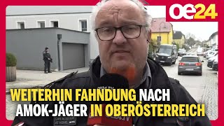 Weiterhin Fahndung nach AmokJäger in Oberösterreich [upl. by Rockwell]