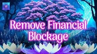 YOU WILL RECEIVE A FINANCIAL BLESSING AFTER LISTENING FOR 3 MINUTES  Remove financial Blockage [upl. by Sremlahc300]